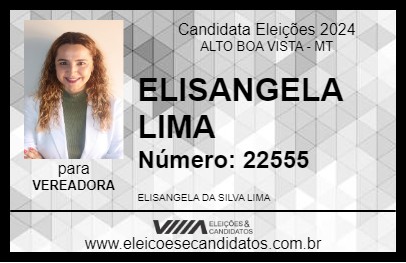 Candidato ELISANGELA LIMA 2024 - ALTO BOA VISTA - Eleições