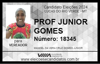 Candidato PROF JUNIOR GOMES 2024 - LUCAS DO RIO VERDE - Eleições