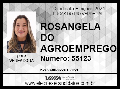 Candidato ROSANGELA DO AGROEMPREGO 2024 - LUCAS DO RIO VERDE - Eleições