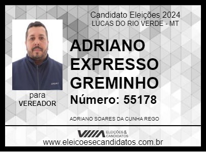 Candidato ADRIANO EXPRESSO GREMINHO 2024 - LUCAS DO RIO VERDE - Eleições