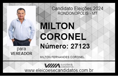 Candidato MILTON CORONEL 2024 - RONDONÓPOLIS - Eleições