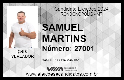 Candidato SAMUEL MARTINS 2024 - RONDONÓPOLIS - Eleições