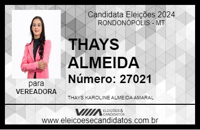 Candidato THAYS ALMEIDA 2024 - RONDONÓPOLIS - Eleições