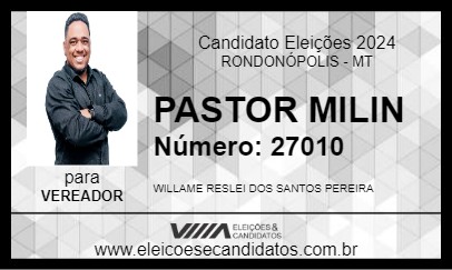 Candidato PASTOR MILIN 2024 - RONDONÓPOLIS - Eleições