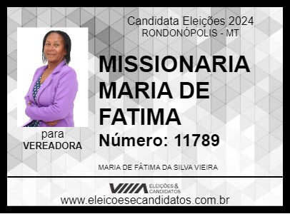 Candidato MISSIONARIA MARIA DE FATIMA 2024 - RONDONÓPOLIS - Eleições