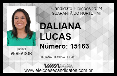 Candidato DALIANA LUCAS 2024 - GUARANTÃ DO NORTE - Eleições