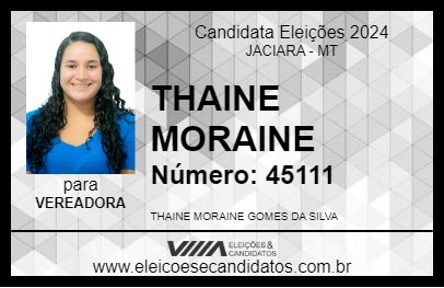 Candidato THAINE MORAINE 2024 - JACIARA - Eleições