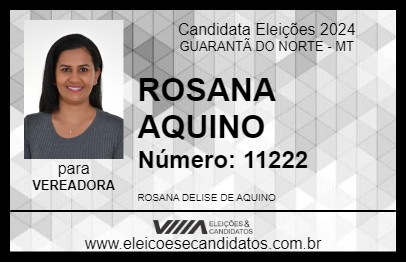 Candidato ROSANA AQUINO 2024 - GUARANTÃ DO NORTE - Eleições