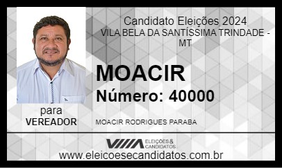 Candidato MOACIR 2024 - VILA BELA DA SANTÍSSIMA TRINDADE - Eleições