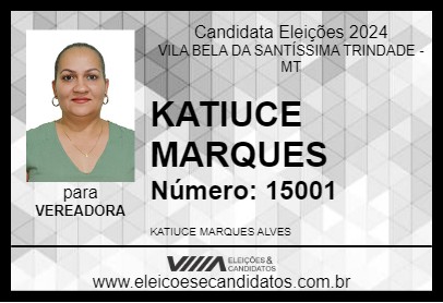 Candidato KATIUCE MARQUES 2024 - VILA BELA DA SANTÍSSIMA TRINDADE - Eleições