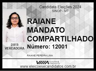 Candidato RAIANE MANDATO COMPARTILHADO 2024 - SINOP - Eleições