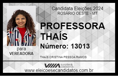 Candidato PROFESSORA THAÍS 2024 - ROSÁRIO OESTE - Eleições