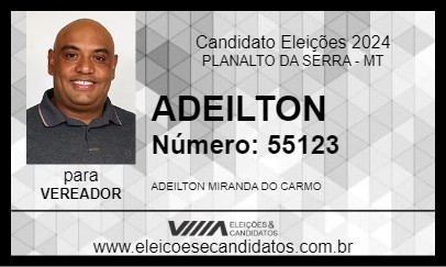 Candidato ADEILTON 2024 - PLANALTO DA SERRA - Eleições