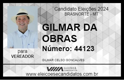 Candidato GILMAR DA OBRAS 2024 - BRASNORTE - Eleições