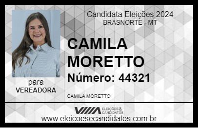 Candidato CAMILA MORETTO 2024 - BRASNORTE - Eleições