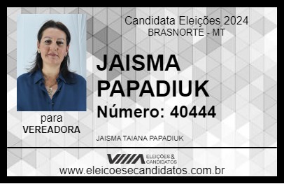 Candidato JAISMA PAPADIUK 2024 - BRASNORTE - Eleições