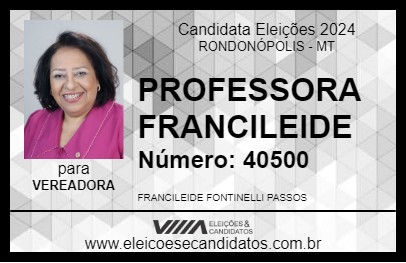 Candidato PROFESSORA FRANCILEIDE 2024 - RONDONÓPOLIS - Eleições