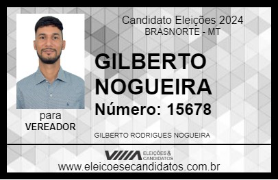 Candidato GILBERTO NOGUEIRA 2024 - BRASNORTE - Eleições