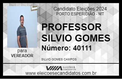 Candidato PROFESSOR SILVIO GOMES 2024 - PORTO ESPERIDIÃO - Eleições