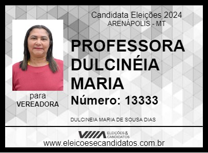 Candidato PROFESSORA DULCINÉIA MARIA 2024 - ARENÁPOLIS - Eleições