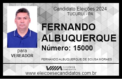 Candidato FERNANDO ALBUQUERQUE 2024 - TUCURUÍ - Eleições