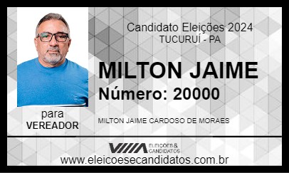 Candidato MILTON JAIME 2024 - TUCURUÍ - Eleições