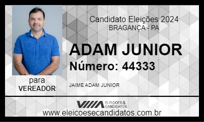 Candidato ADAM JUNIOR 2024 - BRAGANÇA - Eleições