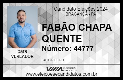 Candidato FABÃO CHAPA QUENTE 2024 - BRAGANÇA - Eleições