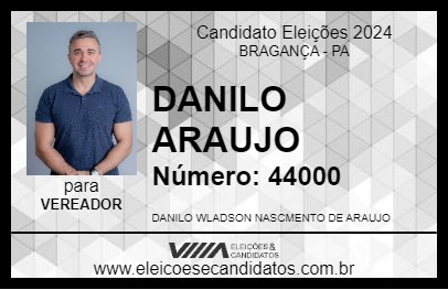 Candidato DANILO ARAUJO 2024 - BRAGANÇA - Eleições