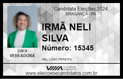 Candidato IRMÃ NELI SILVA 2024 - BRAGANÇA - Eleições