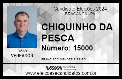 Candidato CHIQUINHO DA PESCA 2024 - BRAGANÇA - Eleições