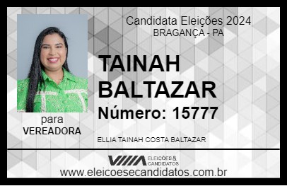 Candidato TAINAH BALTAZAR 2024 - BRAGANÇA - Eleições