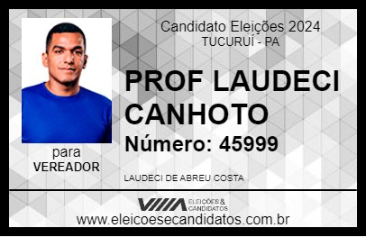 Candidato PROF LAUDECI CANHOTO 2024 - TUCURUÍ - Eleições