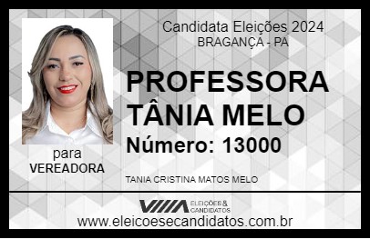 Candidato PROFESSORA TÂNIA MELO 2024 - BRAGANÇA - Eleições