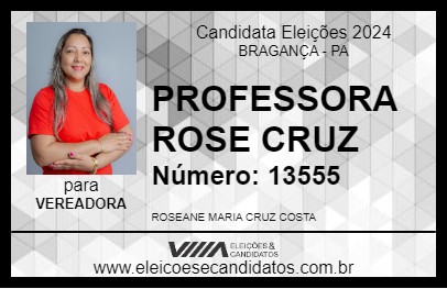 Candidato PROFESSORA ROSE CRUZ 2024 - BRAGANÇA - Eleições