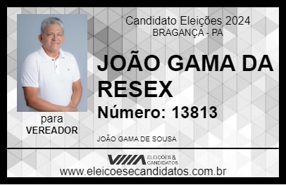 Candidato JOÃO GAMA DA RESEX 2024 - BRAGANÇA - Eleições