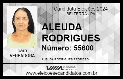 Candidato ALEUDA RODRIGUES 2024 - BELTERRA - Eleições