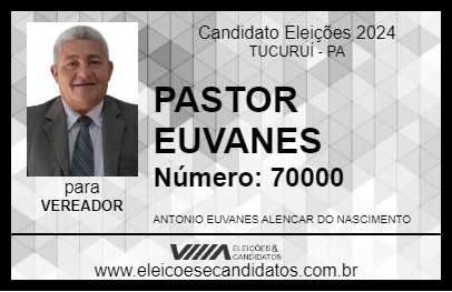 Candidato PASTOR EUVANES 2024 - TUCURUÍ - Eleições