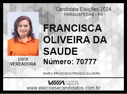 Candidato FRANCISCA OLIVEIRA DA SAUDE 2024 - PARAUAPEBAS - Eleições