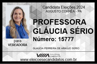 Candidato PROFESSORA GLÁUCIA SÉRIO 2024 - AUGUSTO CORRÊA - Eleições