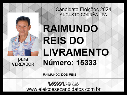 Candidato RAIMUNDO REIS DO LIVRAMENTO 2024 - AUGUSTO CORRÊA - Eleições