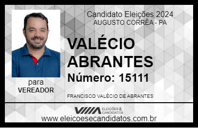 Candidato VALÉCIO ABRANTES 2024 - AUGUSTO CORRÊA - Eleições