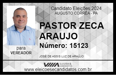 Candidato PASTOR ZECA ARAUJO 2024 - AUGUSTO CORRÊA - Eleições