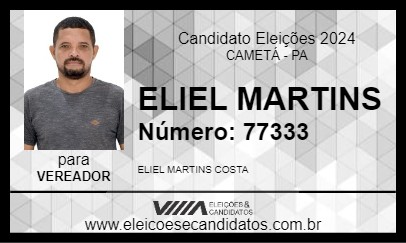 Candidato ELIEL MARTINS 2024 - CAMETÁ - Eleições