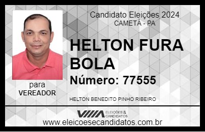 Candidato HELTON FURA BOLA 2024 - CAMETÁ - Eleições