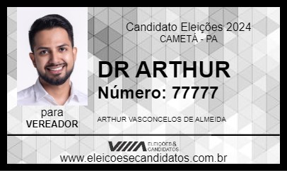 Candidato DR ARTHUR 2024 - CAMETÁ - Eleições