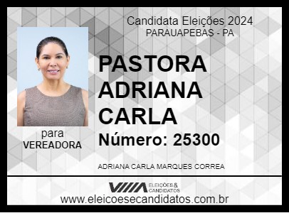 Candidato PASTORA ADRIANA CARLA 2024 - PARAUAPEBAS - Eleições