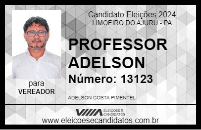 Candidato PROFESSOR ADELSON 2024 - LIMOEIRO DO AJURU - Eleições