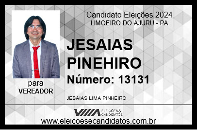 Candidato JESAIAS PINHEIRO 2024 - LIMOEIRO DO AJURU - Eleições