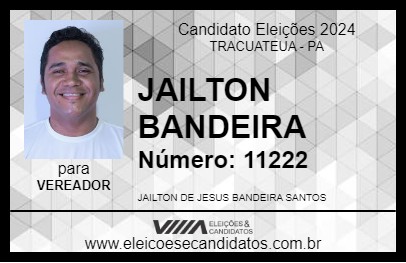 Candidato JAILTON BANDEIRA 2024 - TRACUATEUA - Eleições